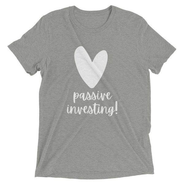 Heart Passive - Short sleeve t-shirt - Real Estate Investor Gear